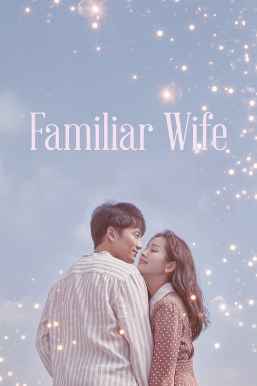 دانلود سریال همسر آشنا | Familiar Wife