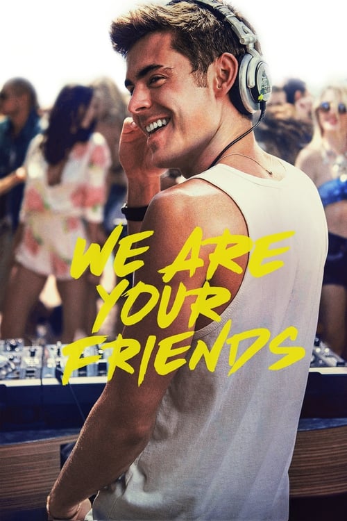 دانلود فیلم We Are Your Friends – ما دوستان تو هستیم